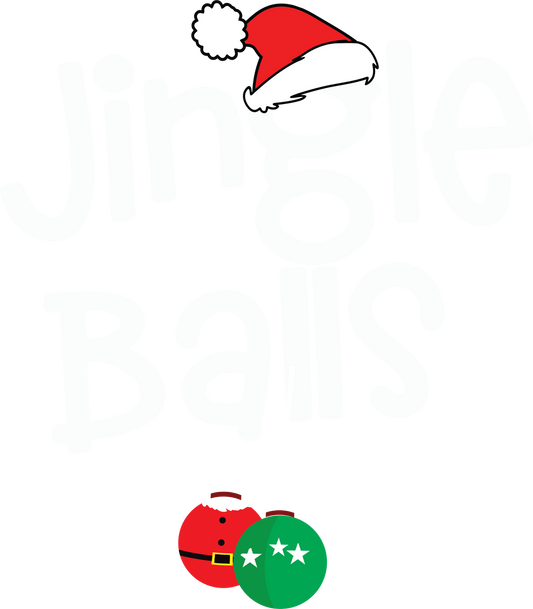 Jingle Balls Holiday Humor Shirt for Festive Occasions