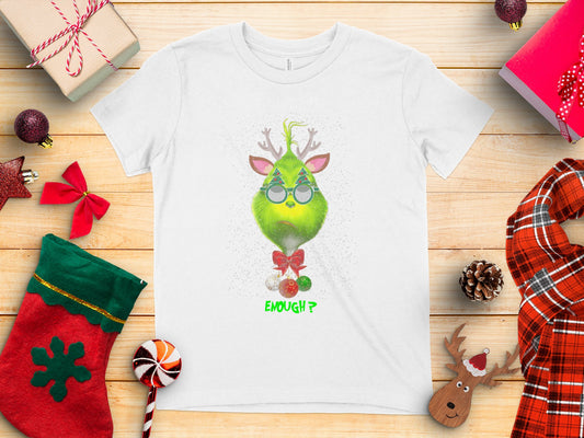 Enough Grinch Christmas Design Fun Graphic Shirt