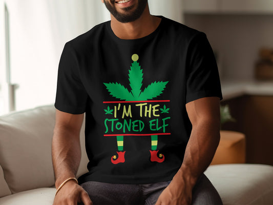 I'm The Stoned Elf Festive Holiday Themed Shirt
