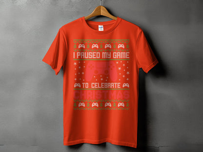 I Paused My Game To Celebrate Christmas T-shirt