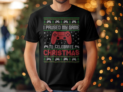 I Paused My Game to Celebrate Christmas Shirt