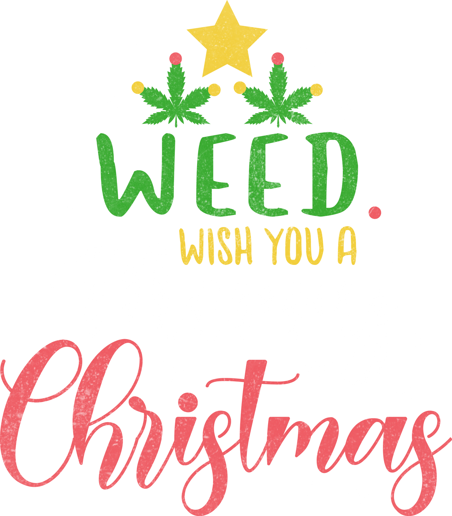 Weed Wish You a Merry Christmas T-shirt