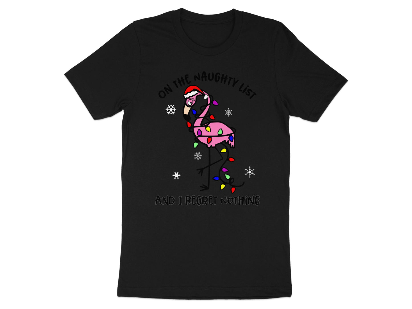 On The Naughty List And I Regret Nothing T-shirt