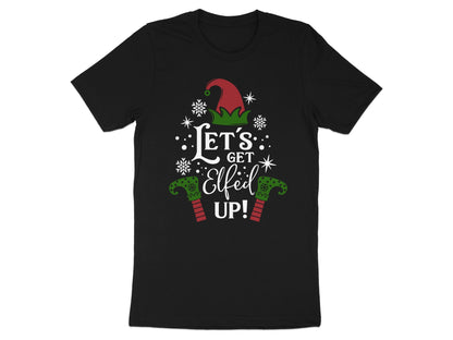 Let's Get Elfed Up Funny Holiday Graphic Tee