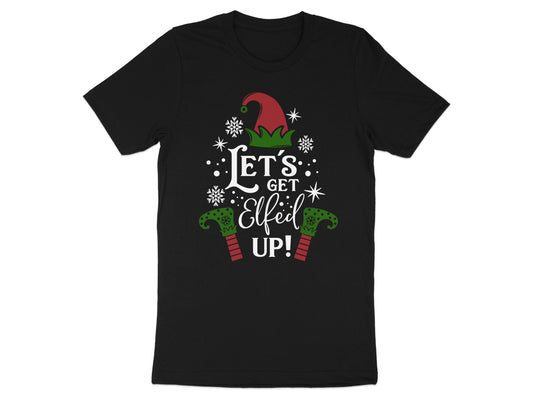 Let's Get Elfed Up Funny Holiday Graphic Tee