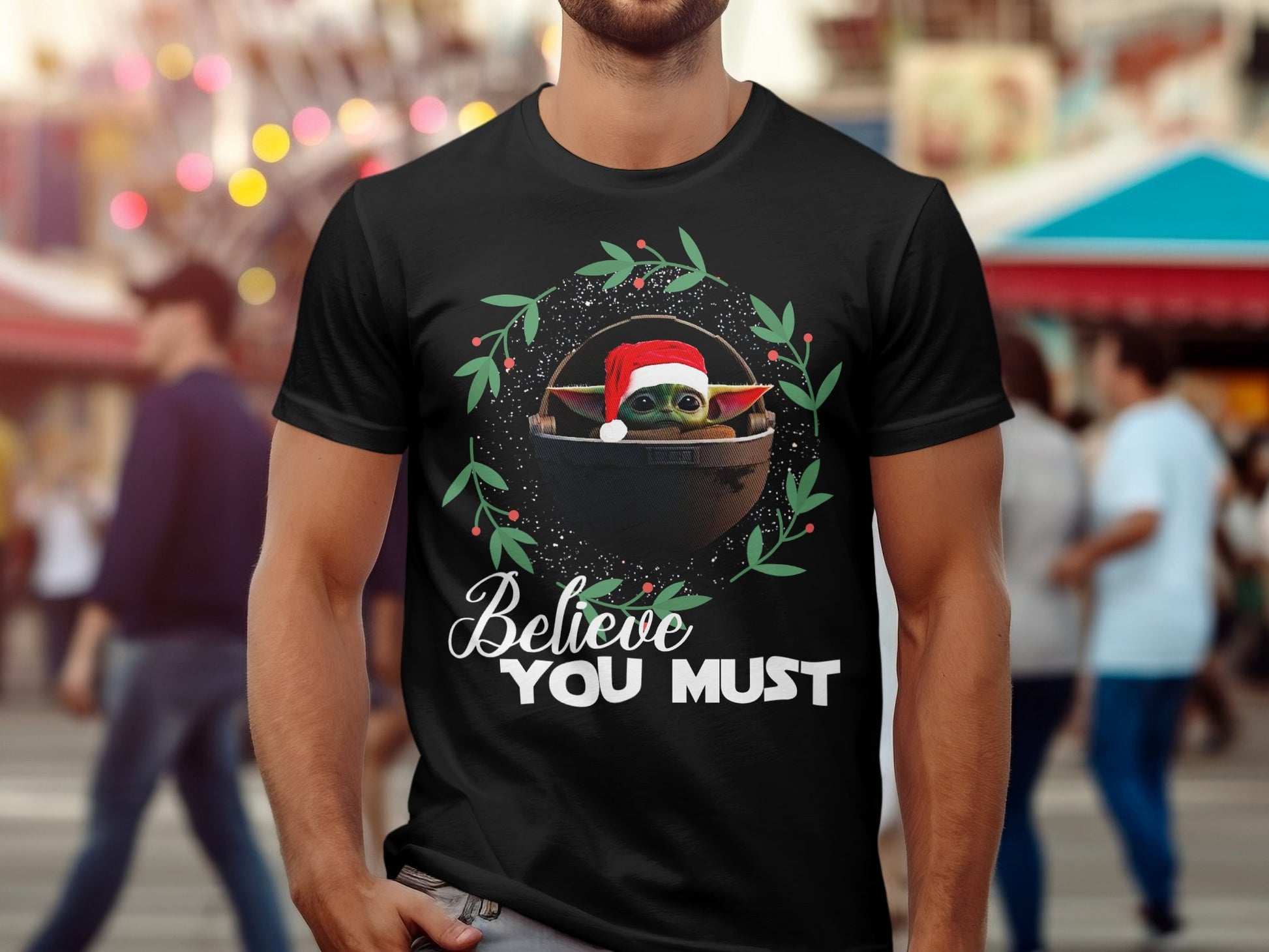 Believe You Must Baby Yoda Christmas Themed Shirt