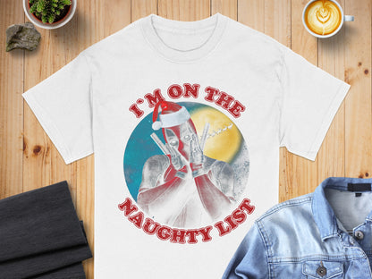 I'm On The Naughty List T-shirt