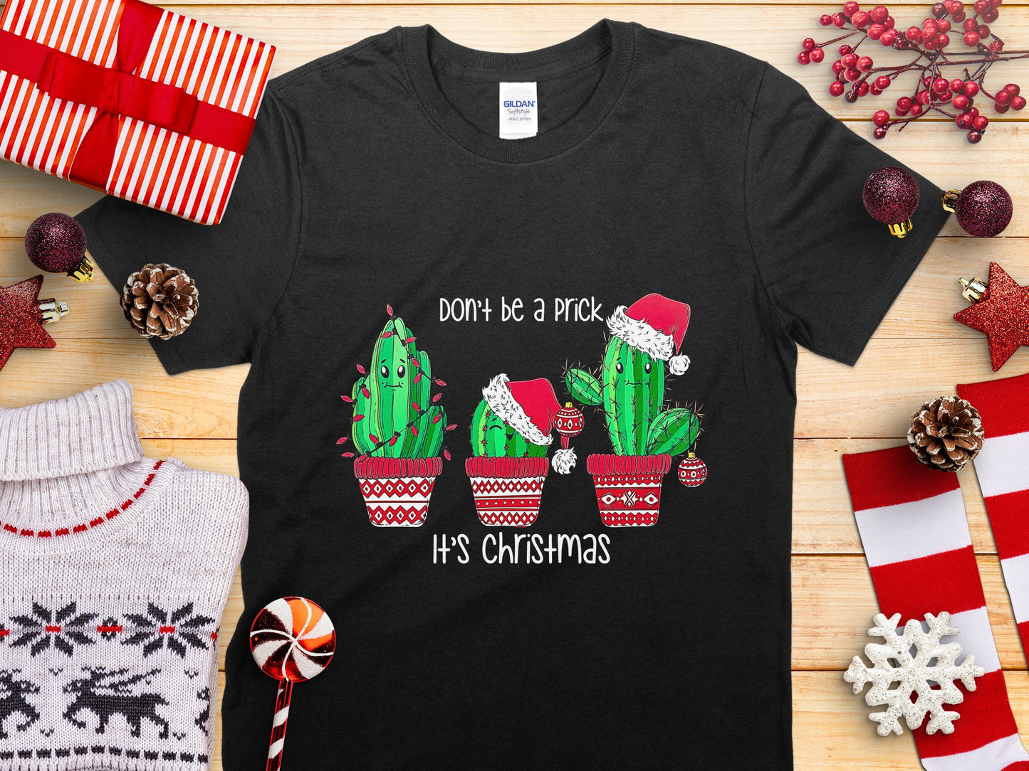 Don't Be A Prick It's Christmas T-shirt