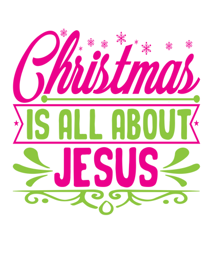 Christmas Is All About Jesus Festive Holiday Item