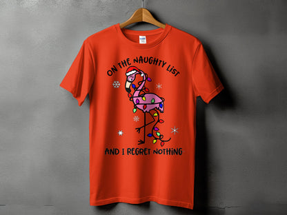 On The Naughty List And I Regret Nothing T-Shirt